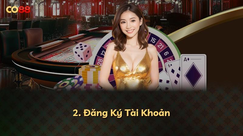 2. Đăng Ký Tài Khoản