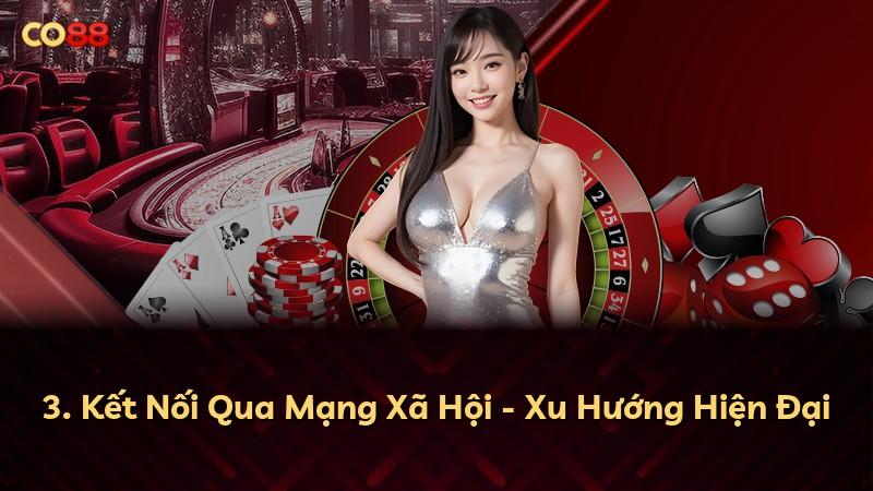 3. Kết Nối Qua Mạng Xã Hội - Xu Hướng Hiện Đại