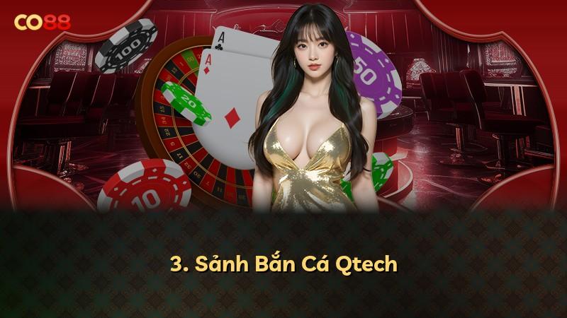 3. Sảnh Bắn Cá Qtech