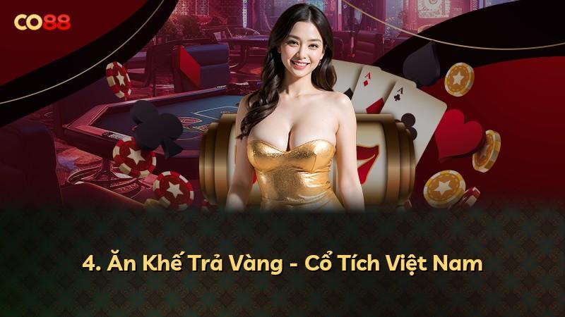 4. Ăn Khế Trả Vàng - Cổ Tích Việt Nam