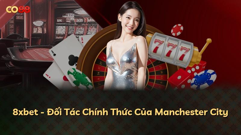 8xbet - Đối Tác Chính Thức Của Manchester City