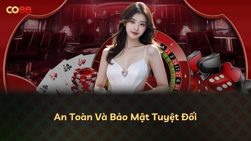 An Toàn Và Bảo Mật Tuyệt Đối