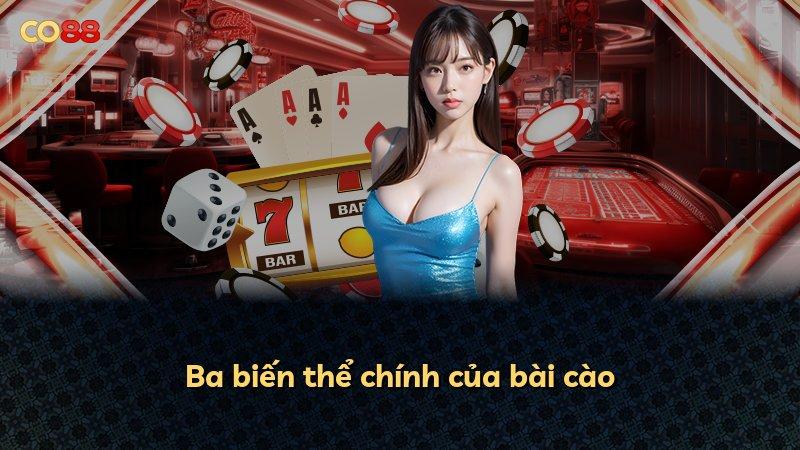 Ba biến thể chính của bài cào