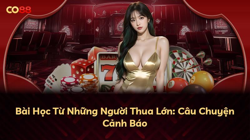 Bài Học Từ Những Người Thua Lớn: Câu Chuyện Cảnh Báo