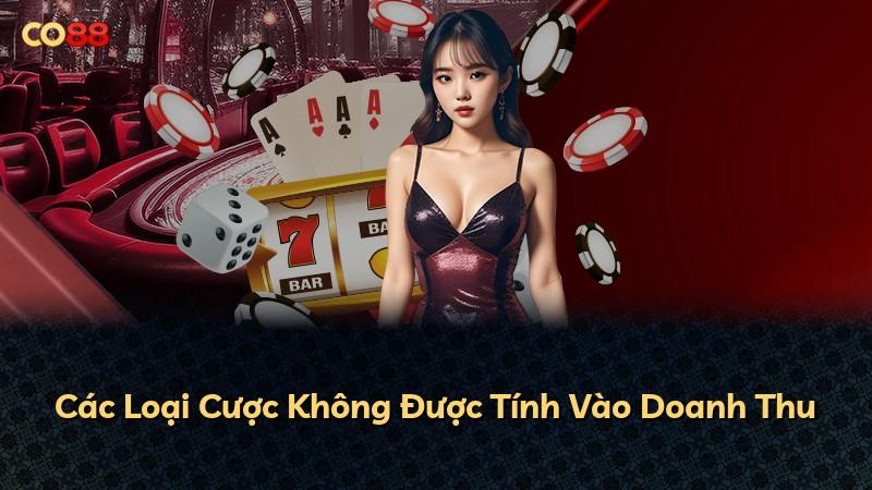 Các Loại Cược Không Được Tính Vào Doanh Thu
