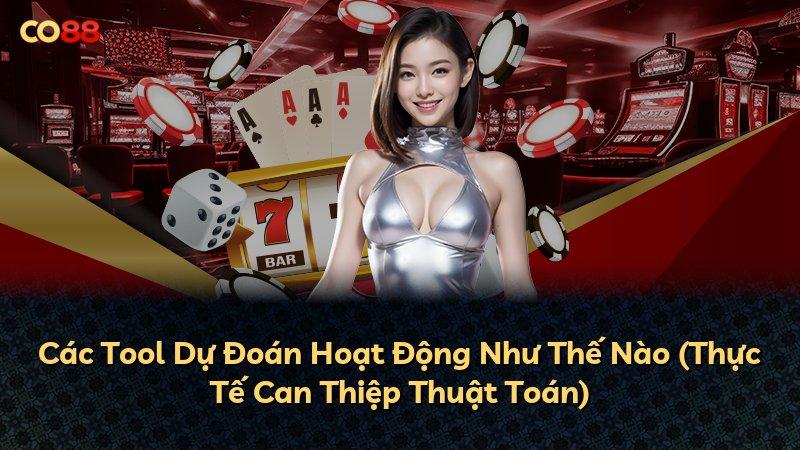Các Tool Dự Đoán Hoạt Động Như Thế Nào (Thực Tế Can Thiệp Thuật Toán)