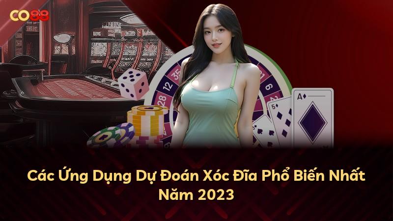 Các Ứng Dụng Dự Đoán Xóc Đĩa Phổ Biến Nhất Năm 2023