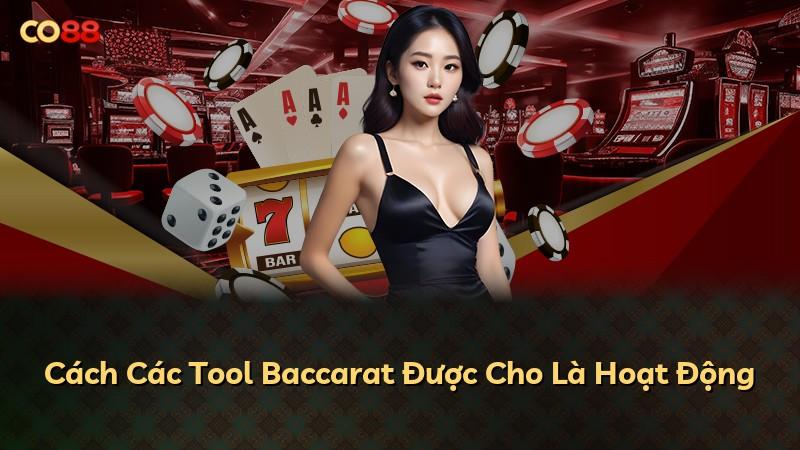 Cách Các Tool Baccarat Được Cho Là Hoạt Động