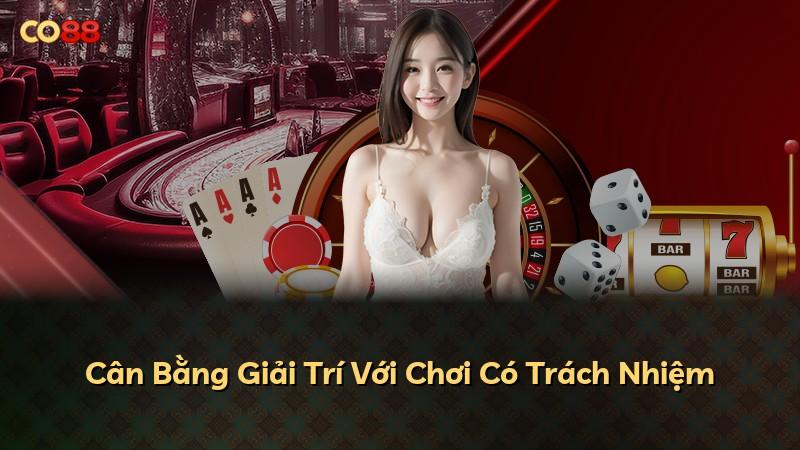 Cân Bằng Giải Trí Với Chơi Có Trách Nhiệm
