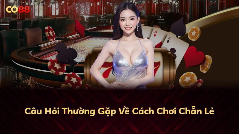 Câu Hỏi Thường Gặp Về Cách Chơi Chẵn Lẻ