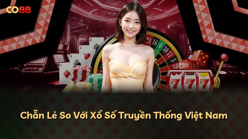 Chẵn Lẻ So Với Xổ Số Truyền Thống Việt Nam