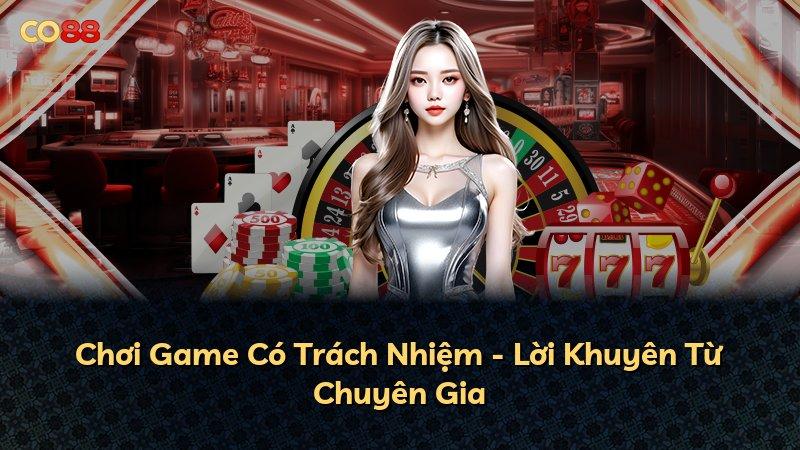 Chơi Game Có Trách Nhiệm - Lời Khuyên Từ Chuyên Gia