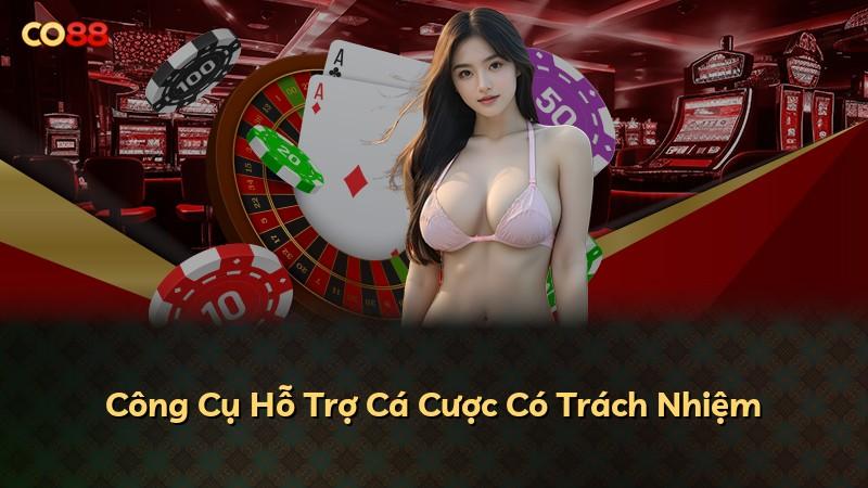 Công Cụ Hỗ Trợ Cá Cược Có Trách Nhiệm