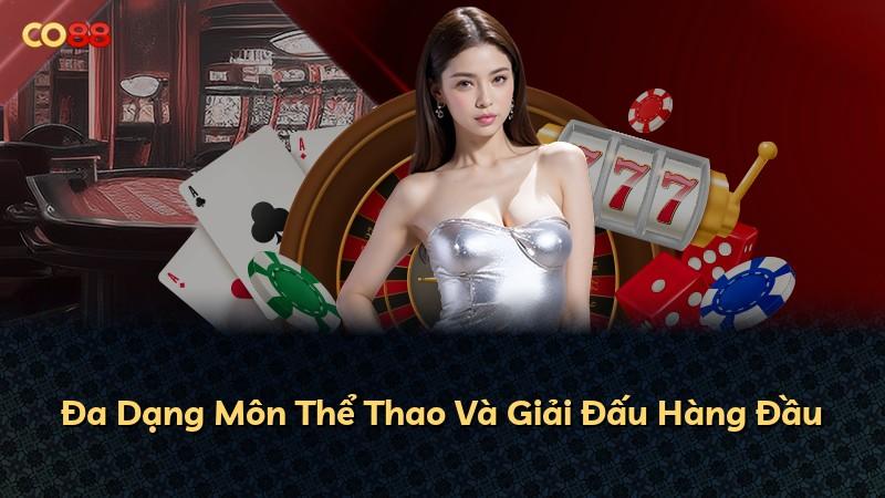 Đa Dạng Môn Thể Thao Và Giải Đấu Hàng Đầu