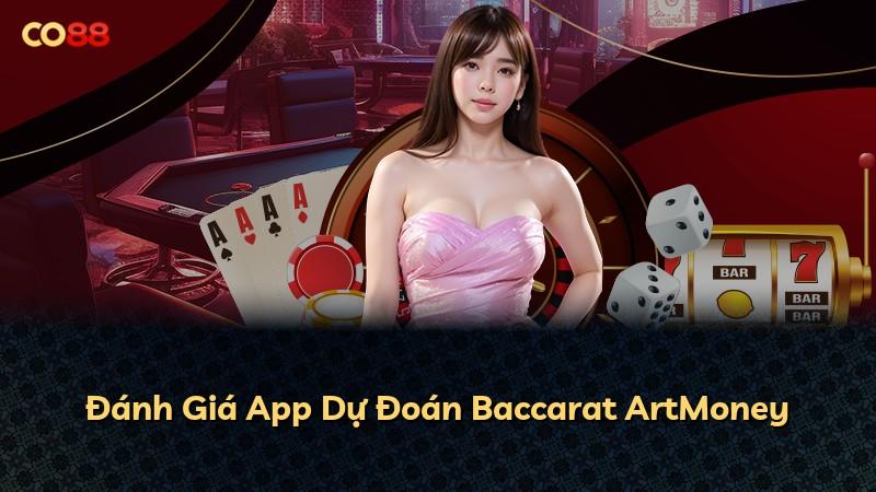 Đánh Giá App Dự Đoán Baccarat ArtMoney