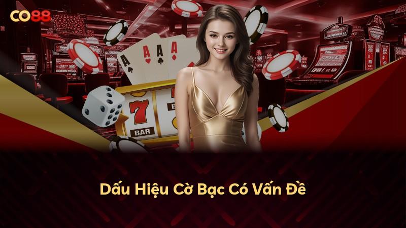 Dấu Hiệu Cờ Bạc Có Vấn Đề