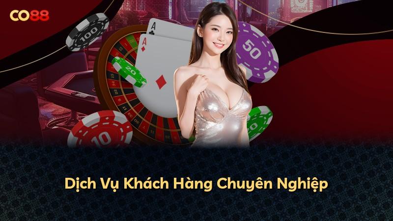 Dịch Vụ Khách Hàng Chuyên Nghiệp