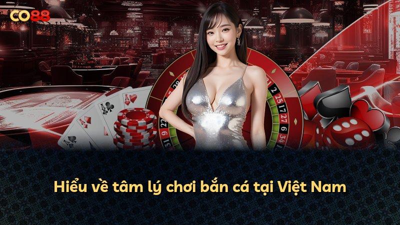 Hiểu về tâm lý chơi bắn cá tại Việt Nam