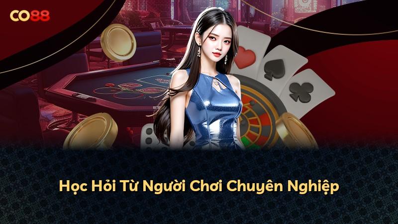 Học Hỏi Từ Người Chơi Chuyên Nghiệp