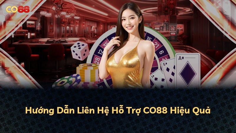 Hướng Dẫn Liên Hệ Hỗ Trợ CO88 Hiệu Quả