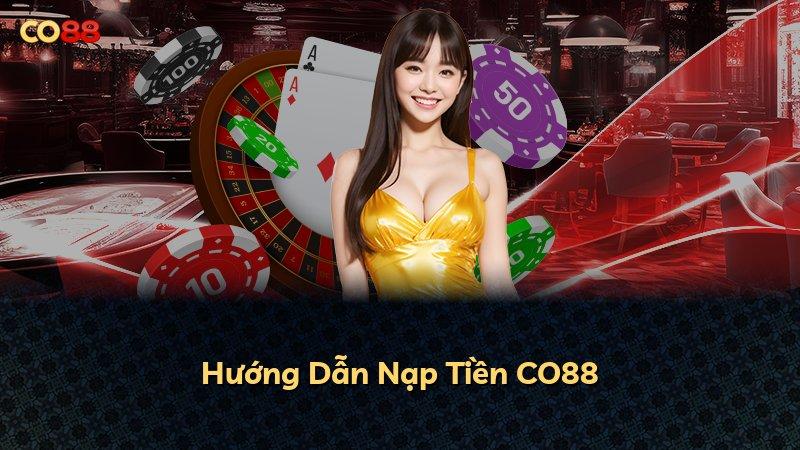 Hướng Dẫn Nạp Tiền CO88