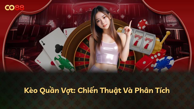 Kèo Quần Vợt: Chiến Thuật Và Phân Tích