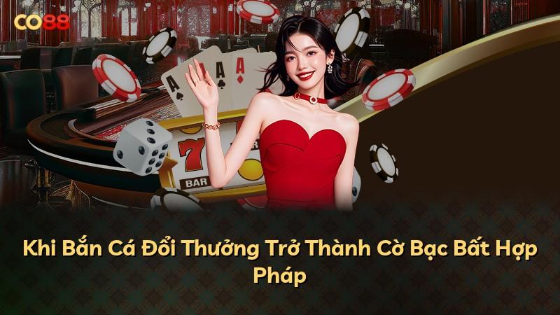 Khi Bắn Cá Đổi Thưởng Trở Thành Cờ Bạc Bất Hợp Pháp