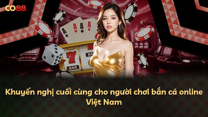 Khuyến nghị cuối cùng cho người chơi bắn cá online Việt Nam