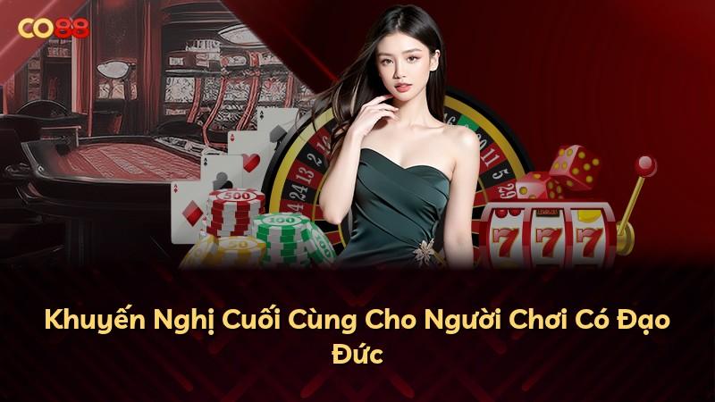 Khuyến Nghị Cuối Cùng Cho Người Chơi Có Đạo Đức