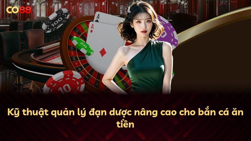Kỹ thuật quản lý đạn dược nâng cao cho bắn cá ăn tiền