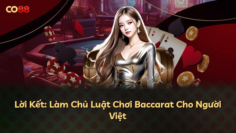 Lời Kết: Làm Chủ Luật Chơi Baccarat Cho Người Việt