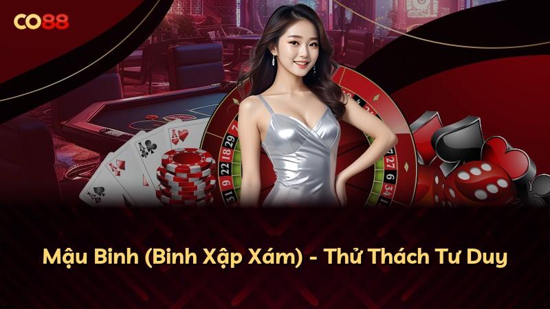 Mậu Binh (Binh Xập Xám) - Thử Thách Tư Duy