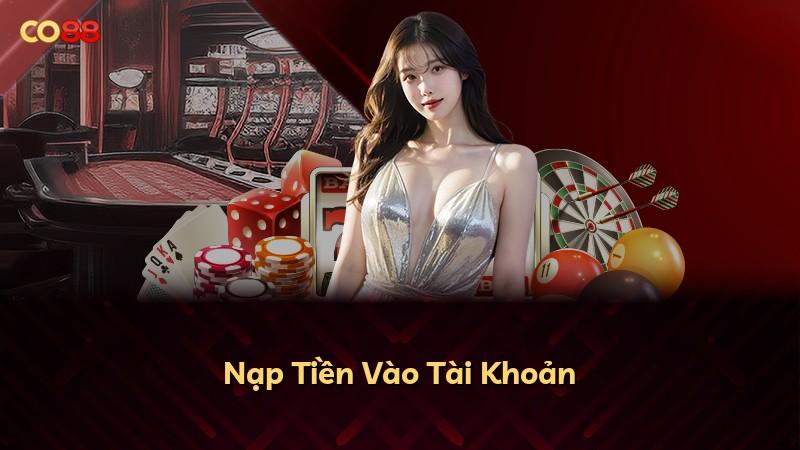 Nạp Tiền Vào Tài Khoản