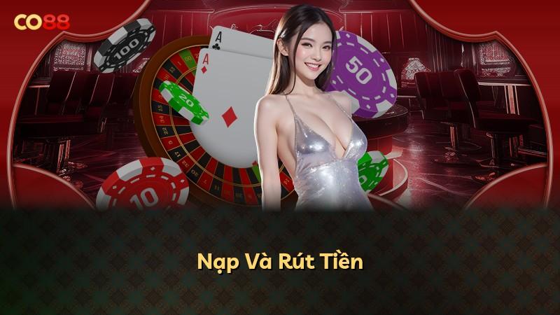Nạp Và Rút Tiền