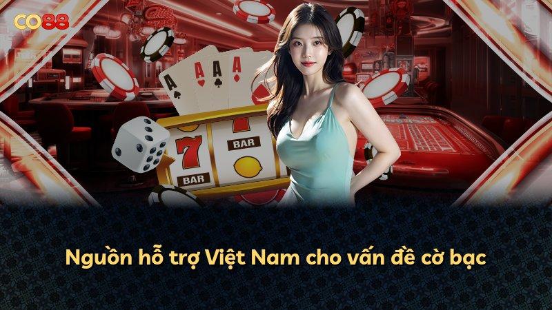 Nguồn hỗ trợ Việt Nam cho vấn đề cờ bạc