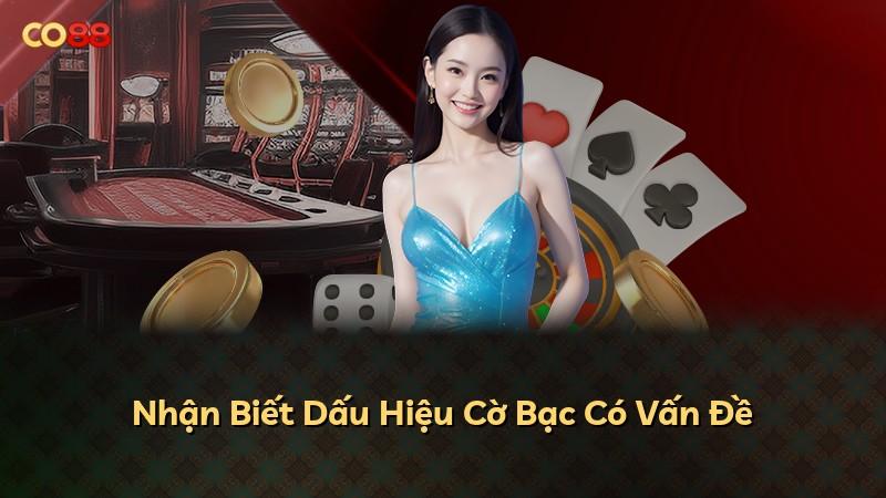 Nhận Biết Dấu Hiệu Cờ Bạc Có Vấn Đề