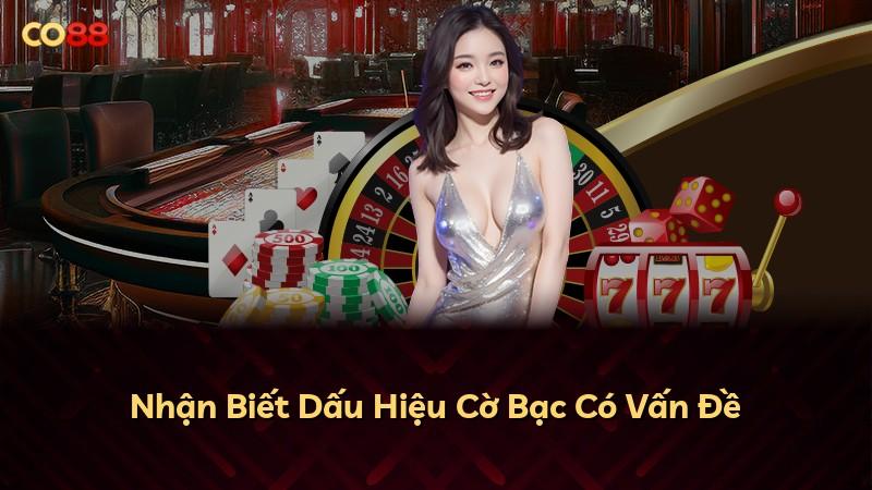 Nhận Biết Dấu Hiệu Cờ Bạc Có Vấn Đề