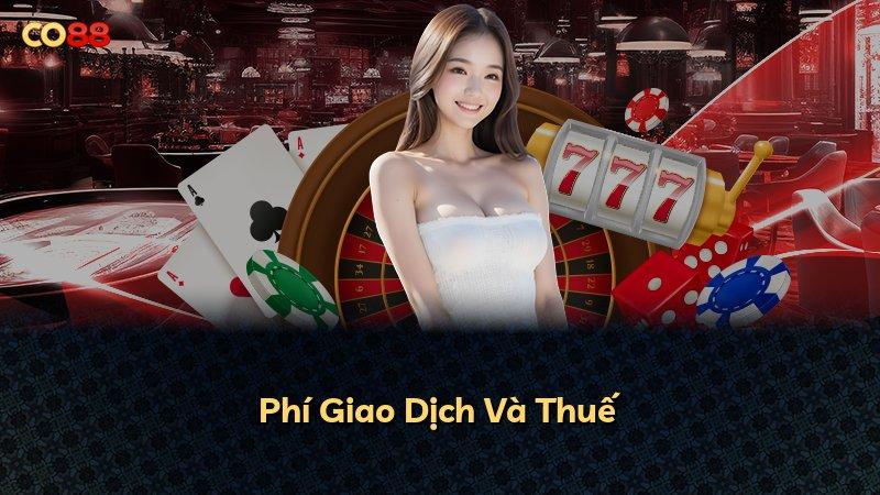 Phí Giao Dịch Và Thuế