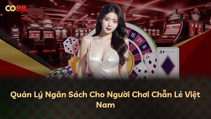 Quản Lý Ngân Sách Cho Người Chơi Chẵn Lẻ Việt Nam