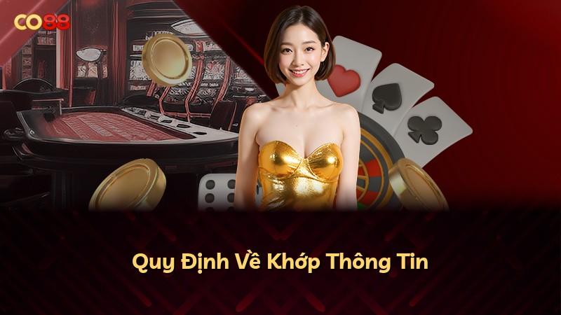 Quy Định Về Khớp Thông Tin