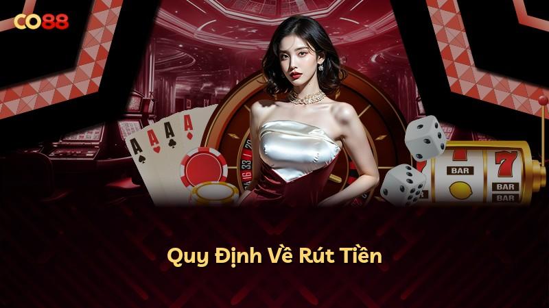 Quy Định Về Rút Tiền