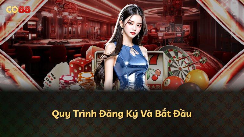 Quy Trình Đăng Ký Và Bắt Đầu