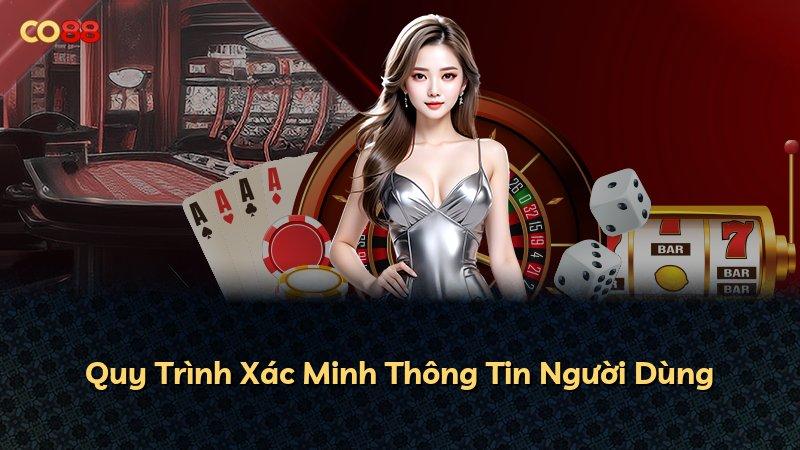 Quy Trình Xác Minh Thông Tin Người Dùng