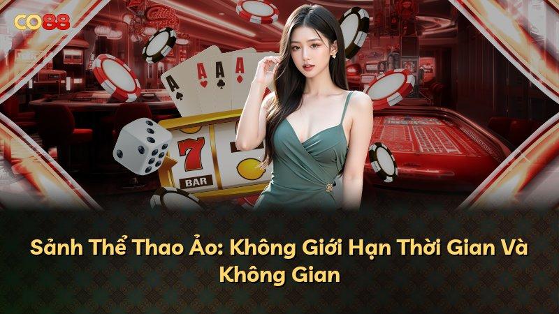 Sảnh Thể Thao Ảo: Không Giới Hạn Thời Gian Và Không Gian