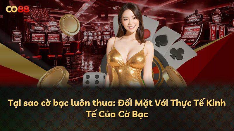 Tại sao cờ bạc luôn thua: Đối Mặt Với Thực Tế Kinh Tế Của Cờ Bạc