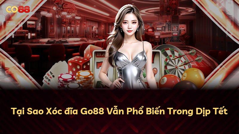 Tại Sao Xóc đĩa Go88 Vẫn Phổ Biến Trong Dịp Tết