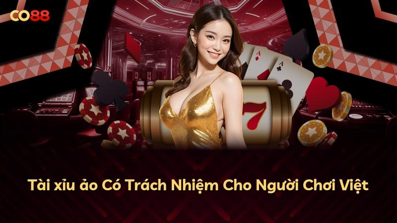 Tài xỉu ảo Có Trách Nhiệm Cho Người Chơi Việt