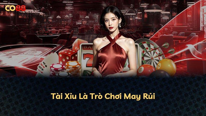 Tài Xỉu Là Trò Chơi May Rủi