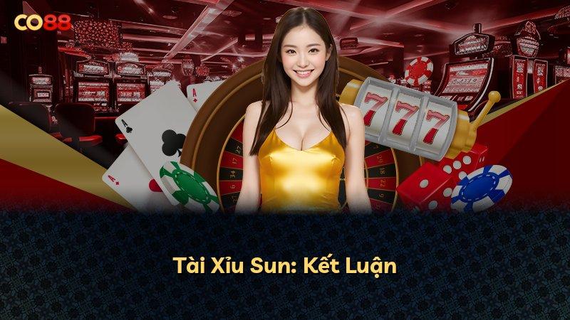 Tài Xỉu Sun: Kết Luận