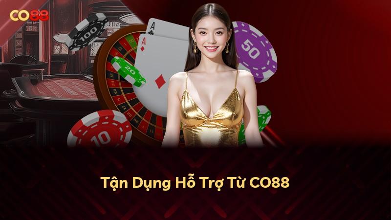 Tận Dụng Hỗ Trợ Từ CO88
